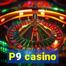 P9 casino